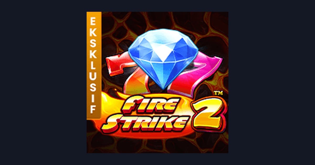 Fire Strike 2 dan Jam Gacor Terbaru untuk Pemula Slot Online